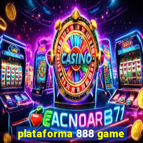 plataforma 888 game
